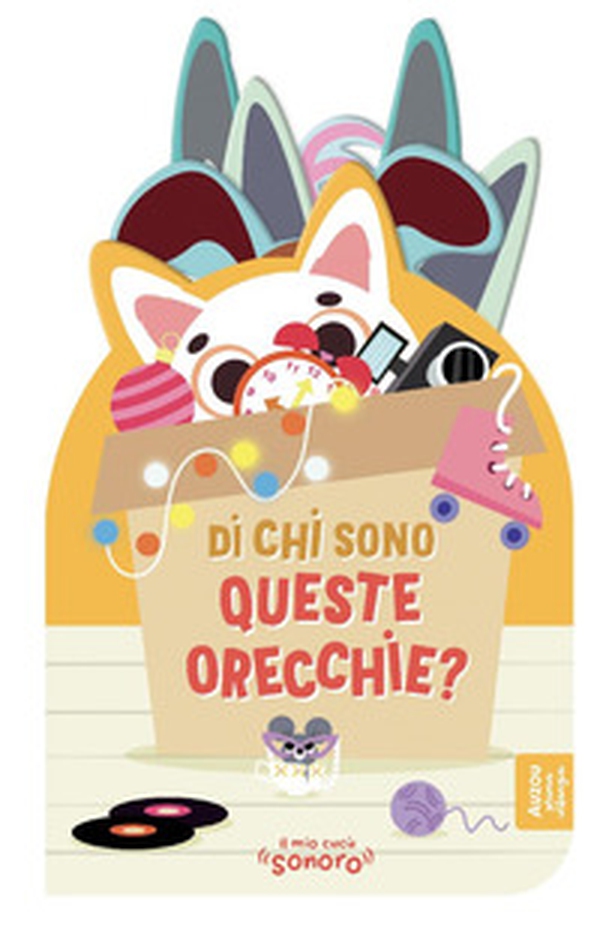 Di chi sono queste orecchie? - Librerie.coop Di chi sono queste orecchie? - Librerie.coop