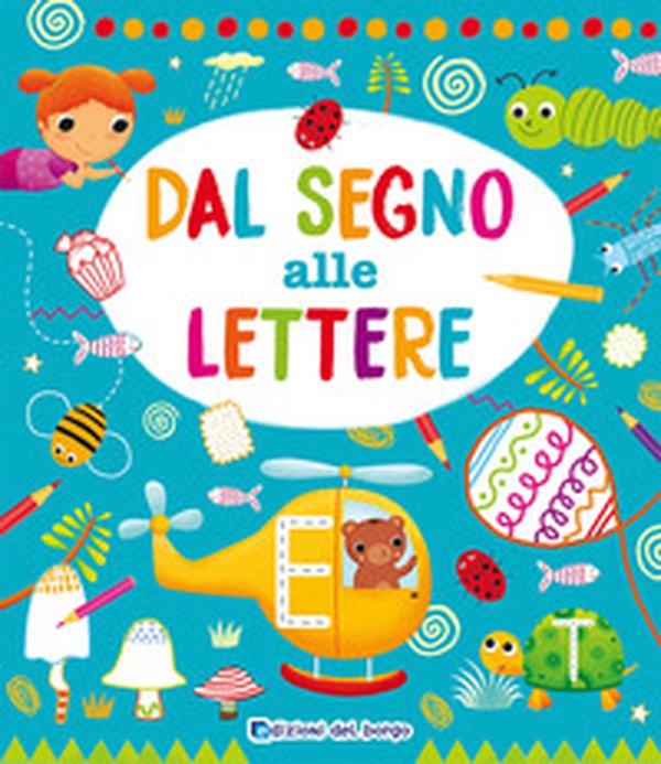 Dal segno alla lettere - Librerie.coop Dal segno alla lettere - Librerie.coop