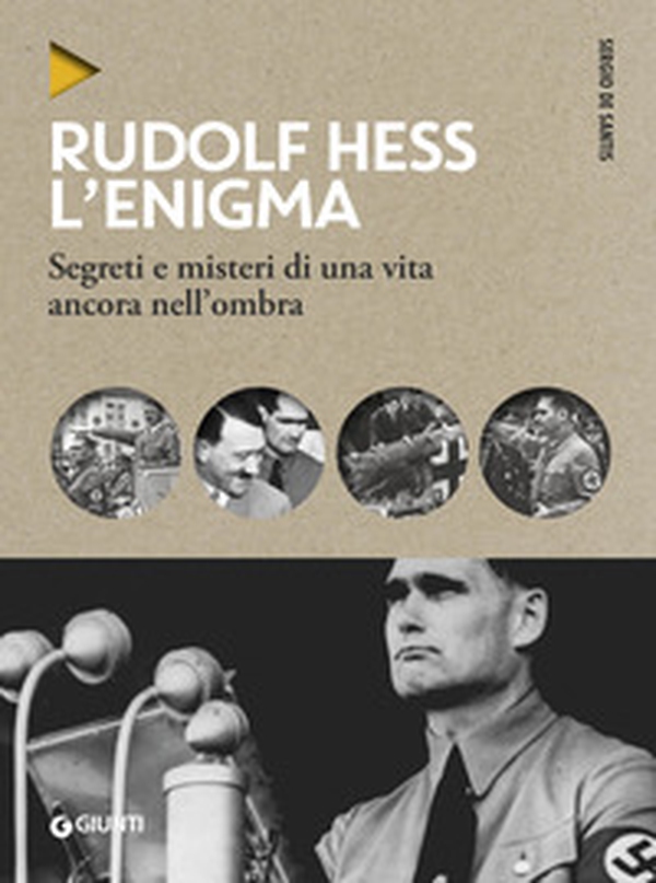 Rudolf Hess. L'enigma. Segreti e misteri di una vita nell'ombra - Librerie.coop Rudolf Hess. L'enigma. Segreti e misteri di una vita nell'ombra - Librerie.coop
