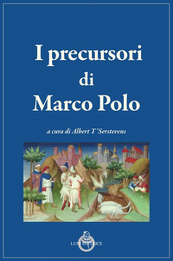 I precursori di Marco Polo - Librerie.coop I precursori di Marco Polo - Librerie.coop