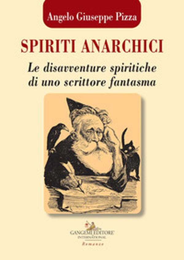 Spiriti anarchici. Le disavventure spiritiche di uno scrittore fantasma - Librerie.coop Spiriti anarchici. Le disavventure spiritiche di uno scrittore fantasma - Librerie.coop