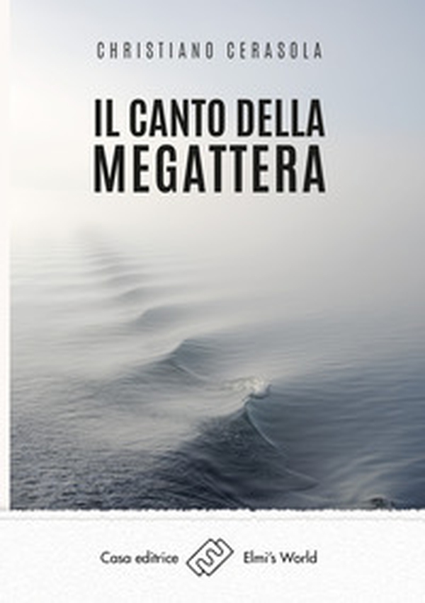 Il canto della megattera - Librerie.coop Il canto della megattera - Librerie.coop