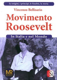 Movimento Roosevelt in Italia e nel mondo - Librerie.coop Movimento Roosevelt in Italia e nel mondo - Librerie.coop