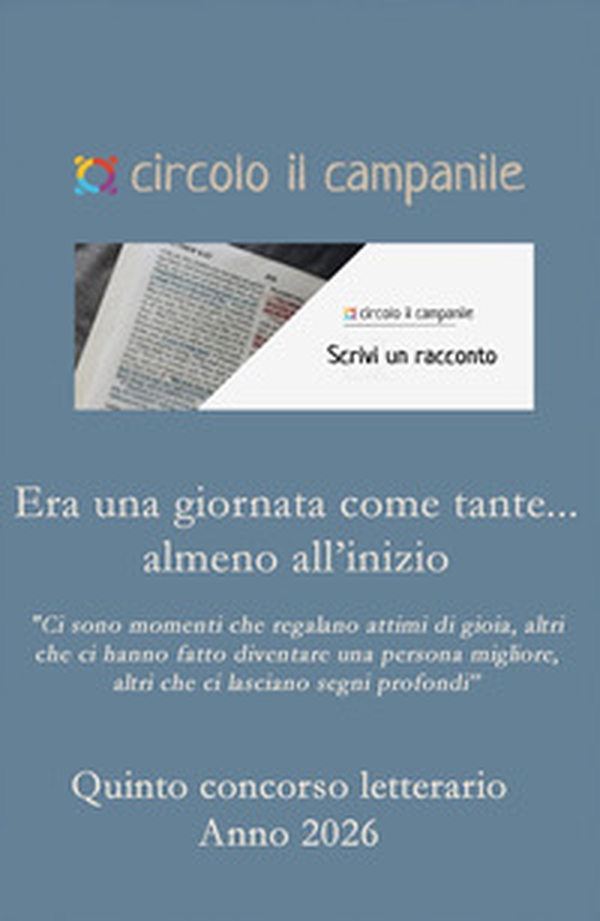 Era una giornata come tante... almeno all'inizio. Quinto concorso letterario. Anno 2026 - Librerie.coop