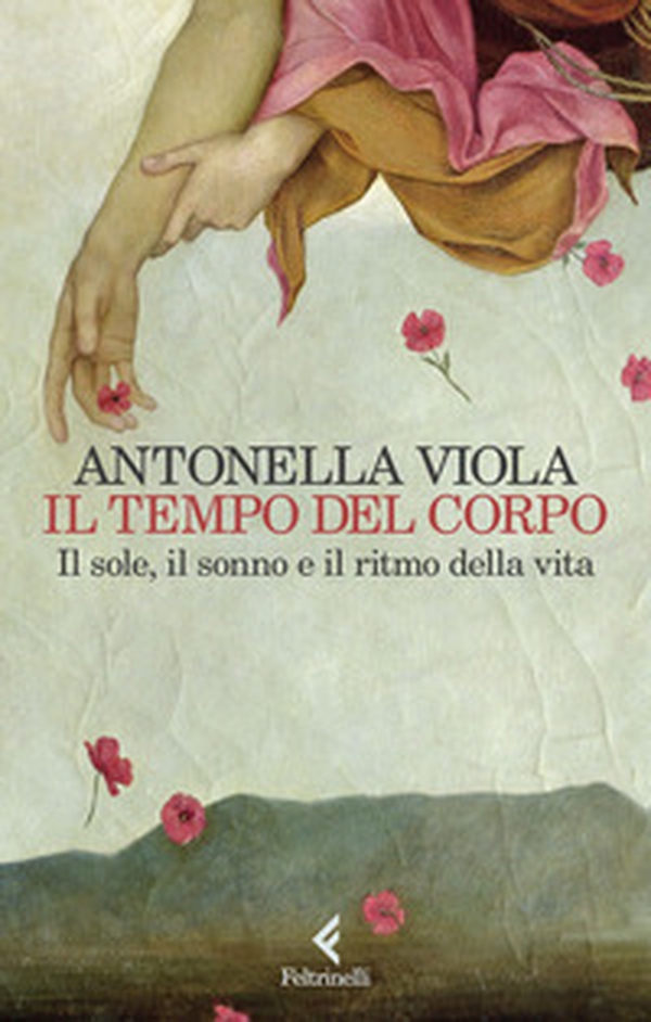 Il tempo del corpo. Il sole, il sonno e il ritmo della vita - Librerie.coop Il tempo del corpo. Il sole, il sonno e il ritmo della vita - Librerie.coop