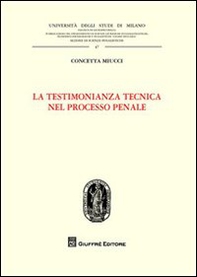 La testimonianza tecnica nel processo penale - Librerie.coop
