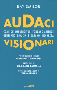 Audaci visionari. Come gli imprenditori fondano aziende, generano fiducia e creano richezza - Librerie.coop Audaci visionari. Come gli imprenditori fondano aziende, generano fiducia e creano richezza - Librerie.coop