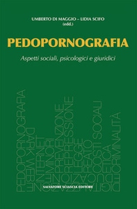 Pedopornografia. Aspetti sociali, psicologici e giuridici - Librerie.coop
