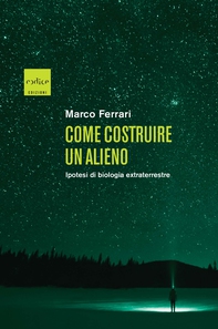 Come costruire un alieno - Librerie.coop Come costruire un alieno - Librerie.coop