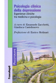 Psicologia clinica della depressione. Esperienze cliniche tra medicina e psicologia - Librerie.coop