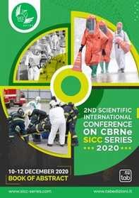 2nd Scientific International Conference on CBRNe SICC Series 2020. Book of abstract. Epidemics, biological threats, and radiological events - Librerie.coop