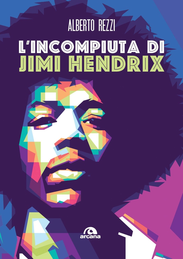 L'incompiuta di Jimi Hendrix - Librerie.coop L'incompiuta di Jimi Hendrix - Librerie.coop