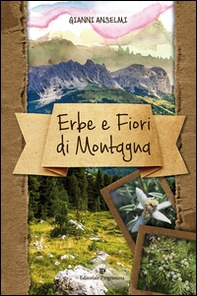 Erbe e fiori di montagna - Librerie.coop