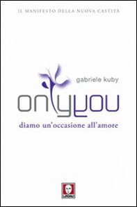 Only you. Diamo un'occasione all'amore - Librerie.coop