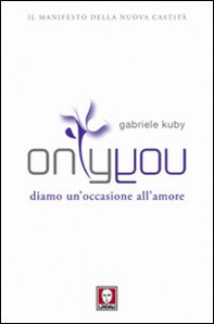 Only you. Diamo un'occasione all'amore - Librerie.coop Only you. Diamo un'occasione all'amore - Librerie.coop