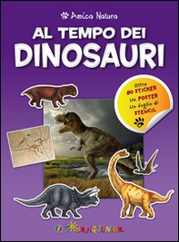 Al tempo dei dinosauri. Amica natura - Librerie.coop