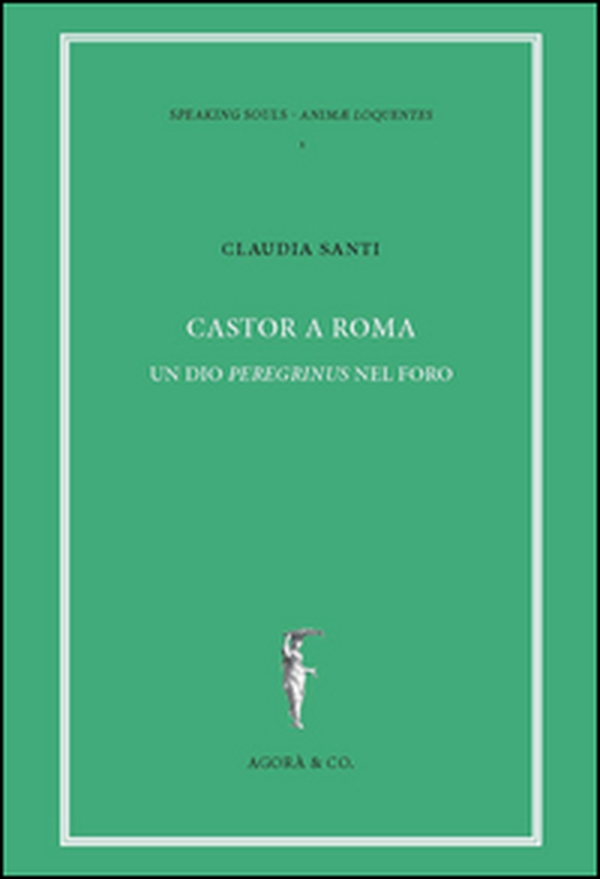 Castor a Roma. Un Dio Pereginus nel foro - Librerie.coop Castor a Roma. Un Dio Pereginus nel foro - Librerie.coop