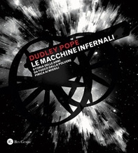 Le macchine infernali. Storia delle armi da fuoco dalla polvere pirica ai missili - Librerie.coop