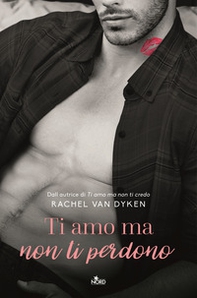 Ti amo ma non ti perdono - Librerie.coop Ti amo ma non ti perdono - Librerie.coop
