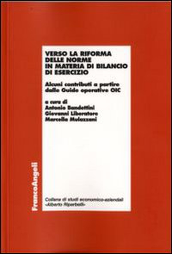 Verso la riforma delle norme in materia di bilancio di esercizio. Alcuni contributi a partire dalle Guide operative OIC - Librerie.coop Verso la riforma delle norme in materia di bilancio di esercizio. Alcuni contributi a partire dalle Guide operative OIC - Librerie.coop