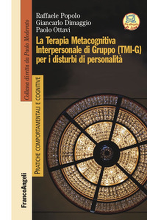 La terapia metacognitiva interpersonale di gruppo (TMI-G) per i disturbi di personalità - Librerie.coop La terapia metacognitiva interpersonale di gruppo (TMI-G) per i disturbi di personalità - Librerie.coop