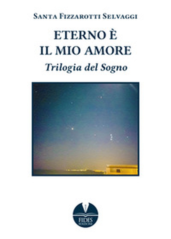 Eterno è il mio amore. Trilogia del sogno - Librerie.coop Eterno è il mio amore. Trilogia del sogno - Librerie.coop