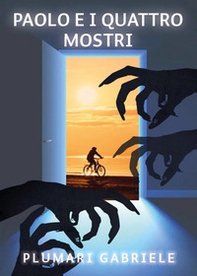 Paolo e i quattro mostri - Librerie.coop