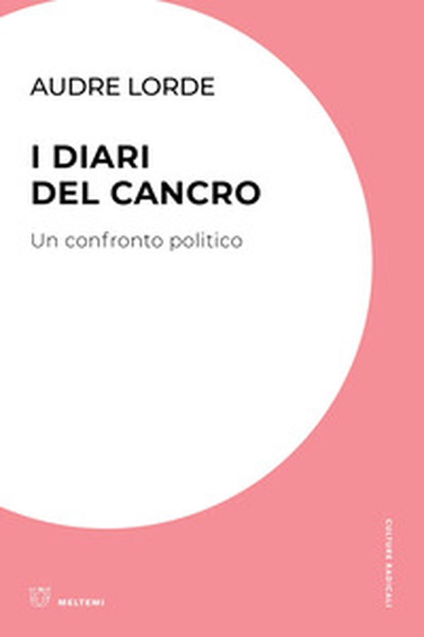 I diari del cancro. Un confronto politico - Librerie.coop