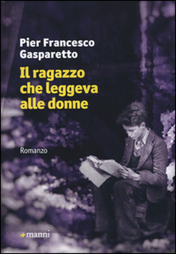 Il ragazzo che leggeva alle donne - Librerie.coop Il ragazzo che leggeva alle donne - Librerie.coop