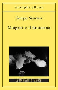 Maigret e il fantasma - Librerie.coop