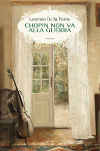 Chopin non va alla guerra - Librerie.coop Chopin non va alla guerra - Librerie.coop