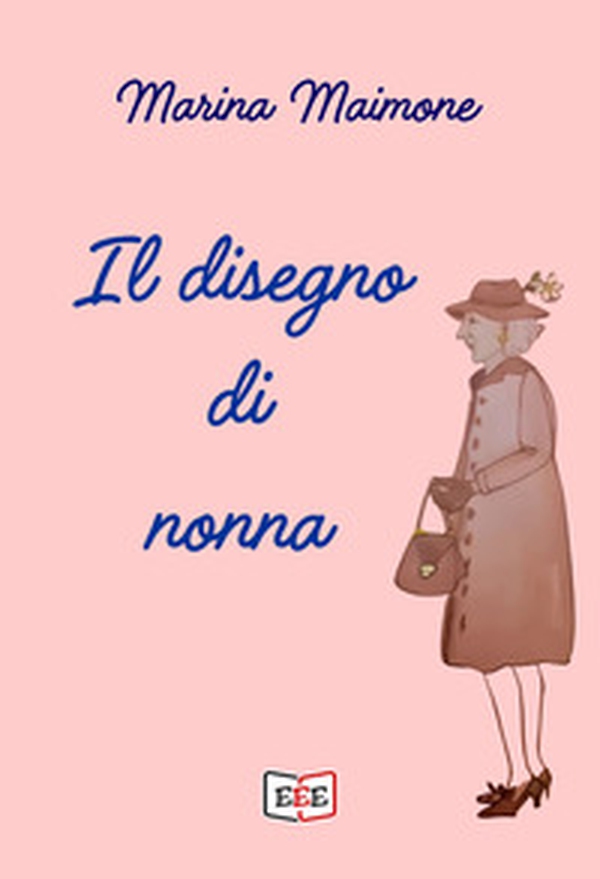 Il disegno di nonna - Librerie.coop Il disegno di nonna - Librerie.coop
