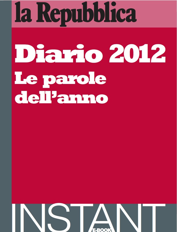 Diario 2012. Le parole dell'anno. - Librerie.coop