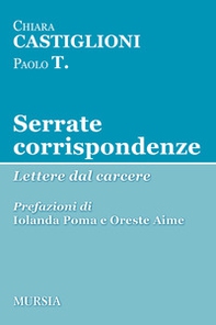 Serrate corrispondenze. Lettere dal carcere - Librerie.coop