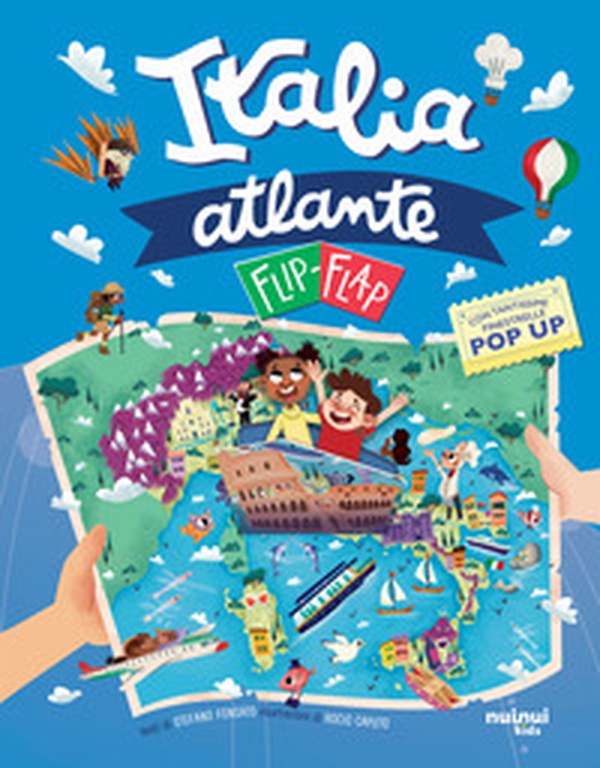 Atlante d'Italia flip-flap. Viaggi intorno al mondo - Librerie.coop Atlante d'Italia flip-flap. Viaggi intorno al mondo - Librerie.coop