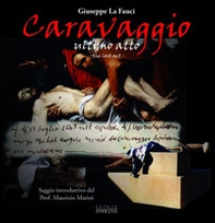 Caravaggio. Ultimo atto-The last act - Librerie.coop