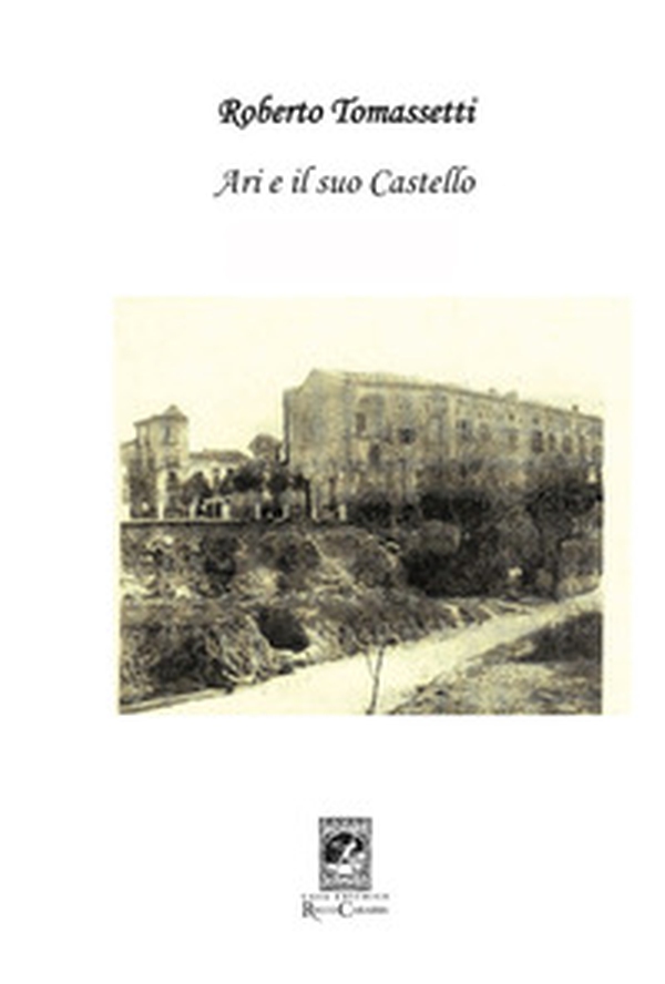 Ari e il suo castello - Librerie.coop Ari e il suo castello - Librerie.coop