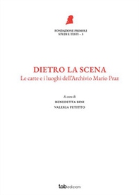 Dietro la scena. Le carte e i luoghi dell'Archivio Mario Praz - Librerie.coop Dietro la scena. Le carte e i luoghi dell'Archivio Mario Praz - Librerie.coop