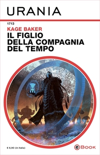 Il figlio della compagnia del tempo (Urania) - Librerie.coop Il figlio della compagnia del tempo (Urania) - Librerie.coop