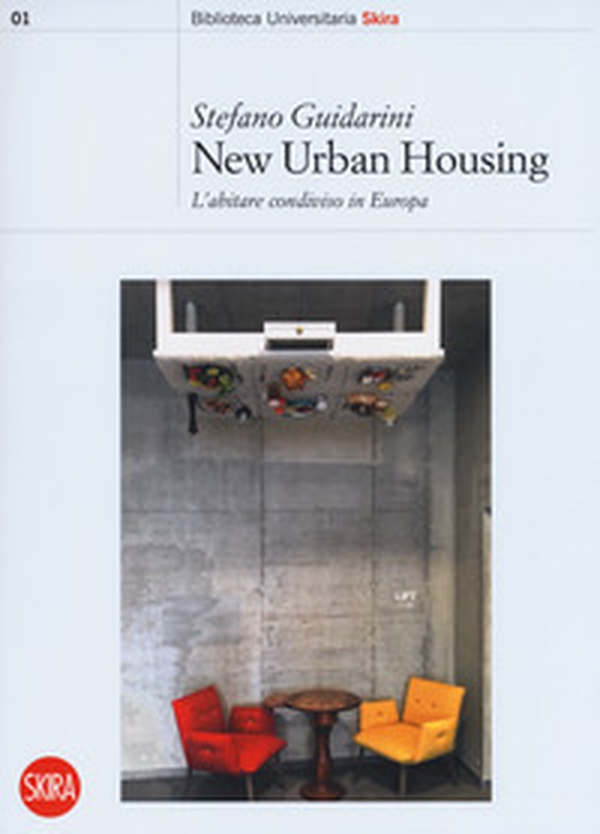 New urban housing. Abitare condiviso in Europa - Librerie.coop New urban housing. Abitare condiviso in Europa - Librerie.coop