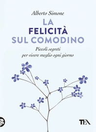 La felicità sul comodino. Piccoli segreti per vivere meglio ogni giorno - Librerie.coop La felicità sul comodino. Piccoli segreti per vivere meglio ogni giorno - Librerie.coop