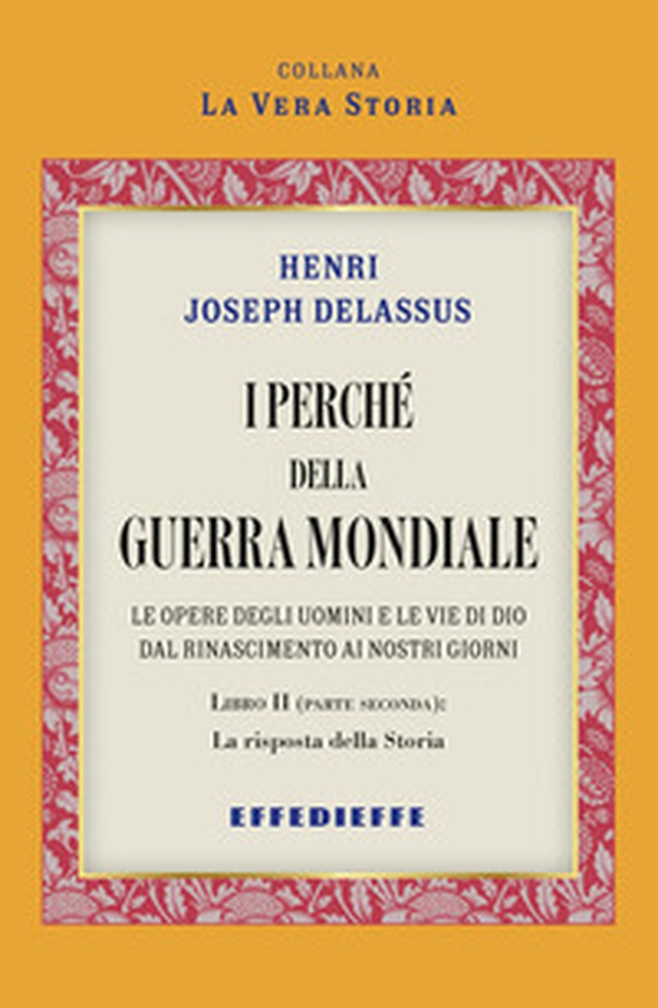 I perché della Guerra Mondiale - Vol. 3\2 - Librerie.coop