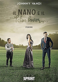 Il nano e il latin lover - Librerie.coop