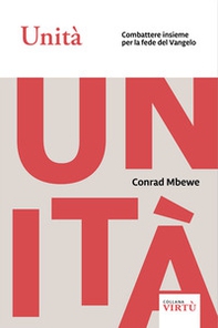 Unità. Combattere insieme per la fede del Vangelo - Librerie.coop Unità. Combattere insieme per la fede del Vangelo - Librerie.coop