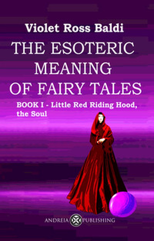The esoteric meaning of fairy tales - Vol. 1 - Librerie.coop The esoteric meaning of fairy tales - Vol. 1 - Librerie.coop