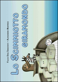 Lo scimmiotto giramondo - Librerie.coop Lo scimmiotto giramondo - Librerie.coop