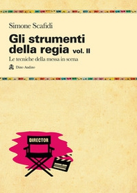 Gli strumenti della regia - Vol. 2 - Librerie.coop
