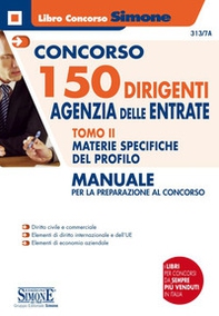 Concorso 150 dirigenti Agenzia delle Entrate. Manuale per la preparazione al concorso - Librerie.coop Concorso 150 dirigenti Agenzia delle Entrate. Manuale per la preparazione al concorso - Librerie.coop