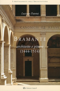Bramante architetto e pittore (1444-1514) - Librerie.coop