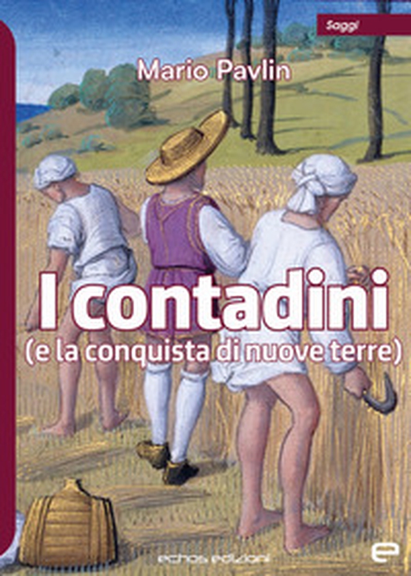I contadini (e la conquista di nuove terre) - Librerie.coop I contadini (e la conquista di nuove terre) - Librerie.coop